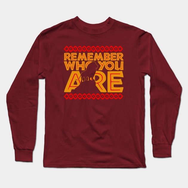 Remember Who You Are Long Sleeve T-Shirt by PopCultureShirts